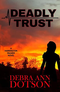 Deadly Trust - A Harrington Palmer Novel, #1