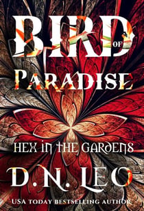 Bird of Paradise - Vines Feathers and Potions, #7