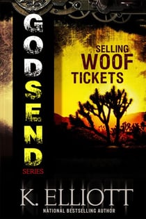 Godsend 13: Selling Woof Tickets - The Godsend Series, #4