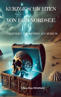 Kurzgeschichten von der Nordsee - Legenden und Mythen aus Büsum