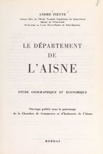 Le département de l'Aisne - Étude géographique et économique