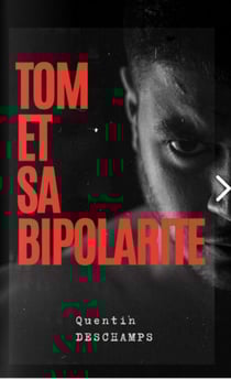 Tom et sa bipolarité