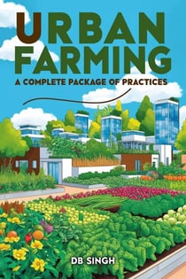 Urban Farming A Complete Package of Practices - 01, #1