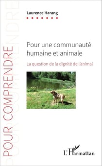 Pour une communauté humaine et animale - La question de la dignité de l'animal