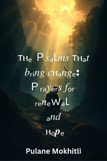 The Psalms That Bring Change Prayers for Renewal and Hope