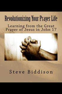 Revolutionizing Your Prayer Life - God's Locker Room, #3