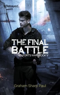 The Final Battle: Helfort's War Book 5