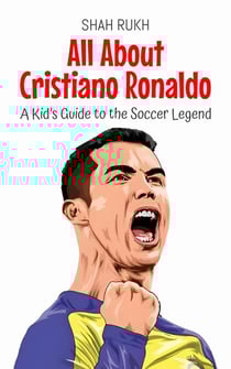 All About Cristiano Ronaldo: A Kid’s Guide to the Soccer Legend - Knowledge Books For Kids, #15