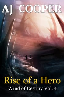 Rise of a Hero - Wind of Destiny, #4