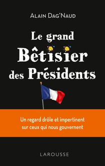 L'insolite  Bêtisier des présidents