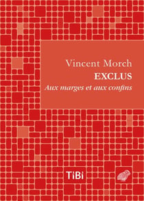 Exclus - Aux marges et aux confins