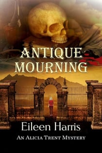 Antique Mourning - An Alicia Trent Mystery, #5