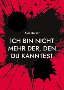 Ich bin nicht mehr der, den du kanntest - Wer bin ich jetzt nur