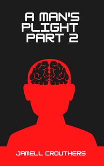 A Man's Plight 2 - A Man's Plight, #2