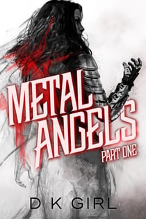 Metal Angels - Part One - The Facility Files, #1
