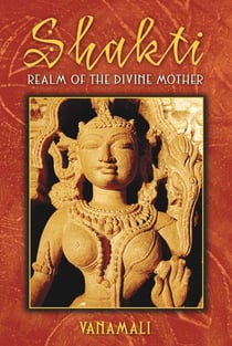 Shakti - Realm of the Divine Mother