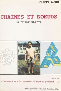 Chaînes et nœuds (2) - Suivi de Documents faisant contexte et début de portrait (II)
