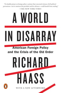 A World in Disarray - American Foreign Policy and the Crisis of the Old Order