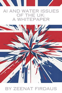 AI and Water Issues of the UK: A Whitepaper - AI solution for UK Problems, #1