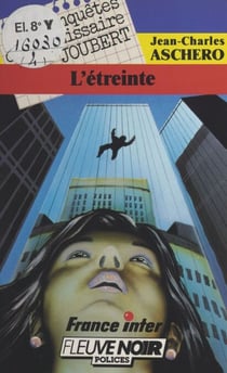 Les enquêtes du commissaire Joubert (4) : L'étreinte - Nouvelles