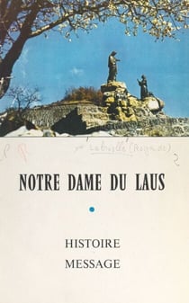 Notre-Dame du Laus - Histoire, message