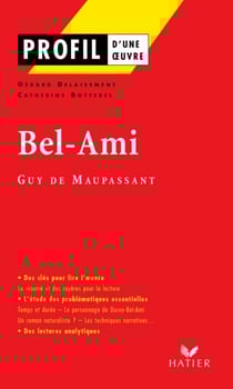 Profil - Maupassant (Guy de) : Bel-Ami - analyse littéraire de l'oeuvre