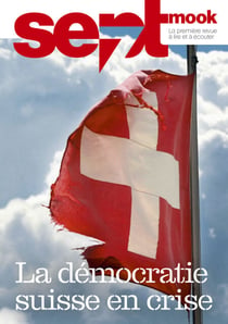 Sept mook #46 - La démocratie suisse en crise