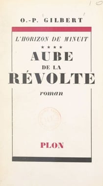 L'horizon de minuit (4). Aube de la révolte
