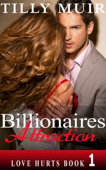 Billionaires Attraction - Love Hurts, #1