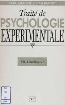 Traité de psychologie expérimentale (7) - L'Intelligence