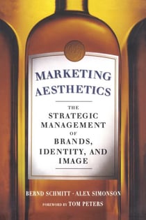 Marketing Aesthetics - The Strategic Management of Brands, Identity, and Image