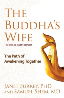 The Buddha's Wife - The Path of Awakening Together
