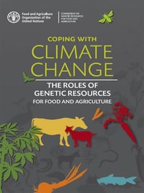 Coping with Climate Change – the Roles of Genetic Resources for Food and Agriculture