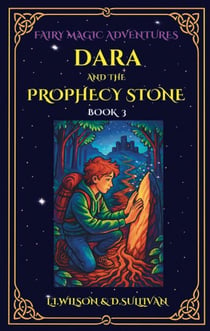 Book 3: Dara and the Prophecy Stone - Fairy Magic Adventures, #3