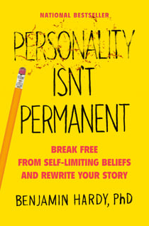 Personality Isn't Permanent - Break Free from Self-Limiting Beliefs and Rewrite Your Story