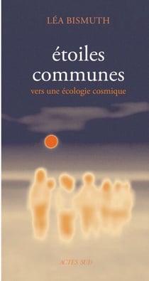 Etoiles communes - vers une écologie cosmique