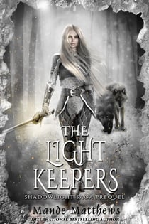 The Light Keepers - ShadowLight Saga