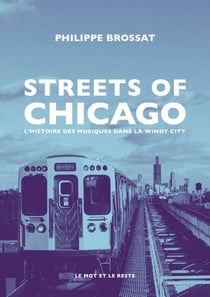 Streets of Chicago - Une histoire des musiques dans la windy city