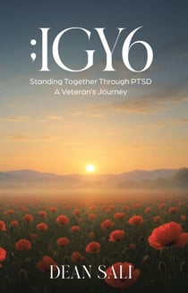 ;IGY6: Standing Together Through PTSD – A Veteran's Journey