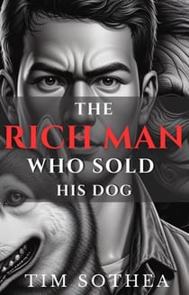 The Rich Man Who Sold His Dog
