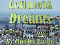 Celluloid Dreams - The Michael Biancho Series, #5