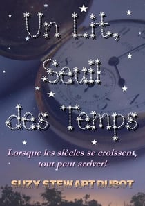 Un Lit, Seuil des Temps!