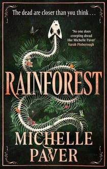 Rainforest - The atmospheric new novel from Sunday Times bestseller Michelle Paver