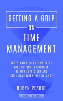 Getting a Grip on Time Management - Getting A Grip, #1