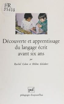 Découverte et apprentissage du langage écrit avant six ans - Un pari pour la réussite au cours préparatoire