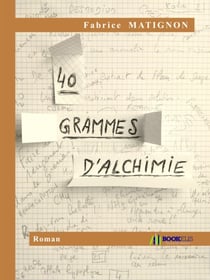 40 grammes d'alchimie