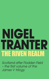 The Riven Realm - James V Trilogy 1