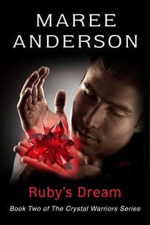 Ruby's Dream - The Crystal Warriors, #2