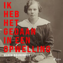 Ik heb het gedaan in een opwelling - Het verhaal van Ingeborg Andersson, kindermoordenares