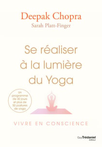 Se réaliser à la lumière du Yoga - Vivre en conscience